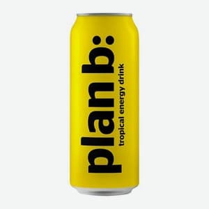 Plan B, Тропический